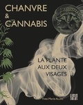 Yves-Marie Allain - Chanvre et cannabis, la plante aux deux visages.