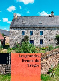 Judith Tanguy-Schroër - Les grandes fermes du Trégor.