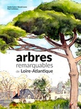 André Guéry et Benoît Lesne - Arbres remarquables de Loire-Atlantique.