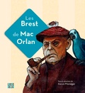 Patrick Monéger - Les Brest de Mac Orlan.