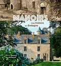 Christel Douard et Jean Kerhervé - Manoirs - Une histoire en Bretagne.