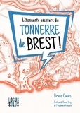 Bruno Calvès - L'étonnante aventure de Tonnerre de Brest - Enquête sur une expression.