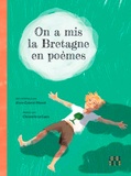 Alain-Gabriel Monot et Charlotte Le Guen - On a mis la Bretagne en poèmes.