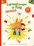 Anne-Sophie Cayrey et Stéphane Husar - Le grand imagier de Foxy en portugais. 1 CD audio
