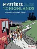 Alain Surget et Louis Alloing - Mystères dans les Highlands Tome 1 : Premiers frissons en Ecosse.