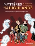 Alain Surget et Louis Alloing - Mystères dans les Highlands Tome 2 : Les secrets du château de Glamis.