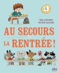 Eric Sanvoisin et Mylène Rigaudie - Au secours la rentrée !.