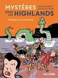 Alain Surget et Louis Alloing - Mystères dans les Highlands Tome 3 : Panique au Loch Ness.