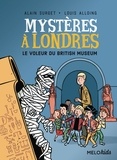 Alain Surget et Louis Alloing - Mystères à Londres Tome 1 : Le voleur du British Museum.