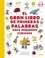 Anne-Sophie Cayrey et Stéphane Husar - El gran libro de primeras palabras para pequeños curiosos.