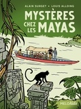 Alain Surget et Louis Alloing - Mystères chez les Mayas.