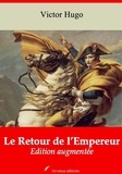 Victor Hugo - Le Retour de l’Empereur – suivi d'annexes - Nouvelle édition 2019.