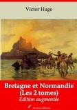 Victor Hugo - Bretagne et Normandie (Les 2 tomes) – suivi d'annexes - Nouvelle édition 2019.