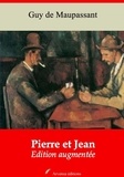 Guy De Maupassant - Pierre et Jean – suivi d'annexes - Nouvelle édition 2019.