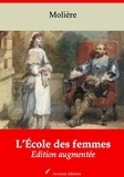 Molière Molière - L’École des femmes – suivi d'annexes - Nouvelle édition 2019.