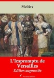 Molière Molière - L’Impromptu de Versailles – suivi d'annexes - Nouvelle édition 2019.