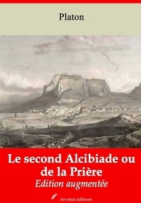 Platón Platón - Le Second Alcibiade ou de la Prière – suivi d'annexes - Nouvelle édition 2019.