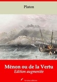 Platón Platón - Ménon ou de la Vertu – suivi d'annexes - Nouvelle édition 2019.
