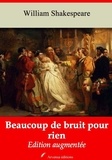 William Shakespeare - Beaucoup de bruit pour rien – suivi d'annexes - Nouvelle édition 2019.