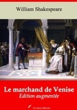 William Shakespeare - Le Marchand de Venise – suivi d'annexes - Nouvelle édition 2019.