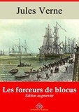 Jules Verne - Les Forceurs de blocus – suivi d'annexes - Nouvelle édition 2019.