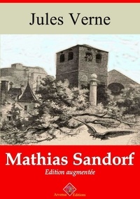 Jules Verne - Mathias Sandorf – suivi d'annexes - Nouvelle édition 2019.