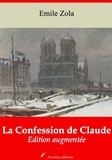 Emile Zola - La Confession de Claude – suivi d'annexes - Nouvelle édition 2019.