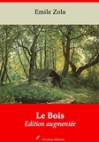 Emile Zola - Le Bois – suivi d'annexes - Nouvelle édition 2019.