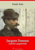 Emile Zola - Jacques Damour – suivi d'annexes - Nouvelle édition 2019.