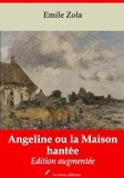 Emile Zola - Angeline ou la Maison hantée – suivi d'annexes - Nouvelle édition 2019.