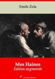Emile Zola - Mes Haines – suivi d'annexes - Nouvelle édition 2019.