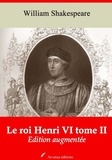 William Shakespeare - Le Roi Henri VI tome II – suivi d'annexes - Nouvelle édition 2019.