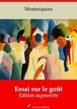 Charles de Montesquieu - Essai sur le goût – suivi d'annexes - Nouvelle édition 2019.