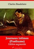 Charles Baudelaire - Journaux intimes (Posthume) – suivi d'annexes - Nouvelle édition 2019.