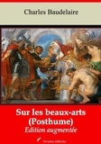 Charles Baudelaire - Sur les beaux-arts (Posthume) – suivi d'annexes - Nouvelle édition 2019.