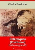 Charles Baudelaire - Polémiques (Posthume) – suivi d'annexes - Nouvelle édition 2019.