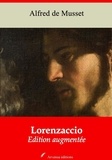Alfred de Musset - Lorenzaccio – suivi d'annexes - Nouvelle édition 2019.