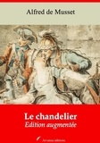Alfred de Musset - Le Chandelier – suivi d'annexes - Nouvelle édition 2019.