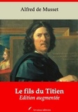 Alfred de Musset - Le Fils du Titien – suivi d'annexes - Nouvelle édition 2019.