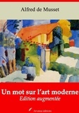 Alfred de Musset - Un mot sur l’art moderne – suivi d'annexes - Nouvelle édition 2019.