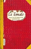 Sonia Ezgulian - La tomate - Recettes et variations gourmandes.
