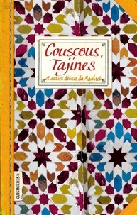 Sonia Ezgulian - Couscous, Tajines - Et autres délices du Maghreb.