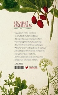 Les huiles essentielles. Guide et conseil pratique