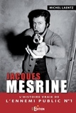 Michel Laentz - Jacques Mesrine - L'histoire vraie de l'ennemi public n° 1.