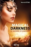 Hervé Attab - Magical Darkness - Le monde d'Asmodée.