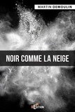 Marie Demoulin - Noir comme la neige.