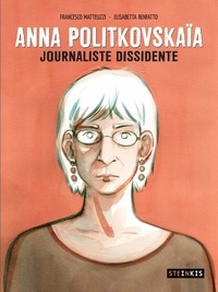 Francesco Matteuzzi - Anna Politkovskaia - Journal d'une dissidente.