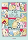 Fanny Lesbros et Pauline Aubry - Un bébé nommé désir - Mais pourquoi fait-on des enfants ?.