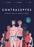 Guillaume Daudin et Stéphane Jourdain - Les contraceptés - Enquête sur le dernier tabou.