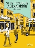 Jérémie Dres - Si je t'oublie Alexandrie.